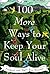100 More Ways to Keep Your Soul Alive by Frederic Brussat