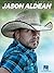 The Best of Jason Aldean | Piano Vocal Guitar Songbook | 16 Country Hits for Piano, Voice, and Guitar | Includes Amarillo Sky, Big Green Tractor, My Kinda Party | Sheet Music Collection