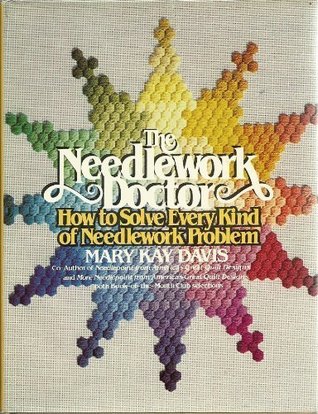 Needlework Doctor: How to Solve Every Kind of Needlework Problem (Hardcover)