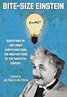 Bite-Size Einstein: Quotations on Just About Everything from the Greatest Mind of the Twentieth Century
