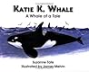 Katie K. Whale by Suzanne Tate