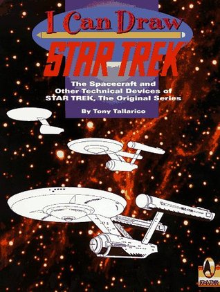 I Can Draw Star Trek: The Spacecraft and Other Technical Devices of Star Trek, the Original Series (Paperback)