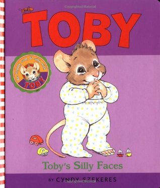 Toby’s Silly Faces (Toby, 4)