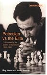 Petrosian Vs the Elite: 71 Victories by the Master of Manoeuvre 1946-1983 Petrosian Vs the Elite: 71 Victories by the Master of Manoeuvre 1946-1983