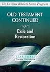 Old Testament Continued, Year Three: Exile and Restoration, Teacher Guidebook