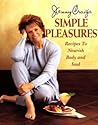 Jenny Craig's Simple Pleasures: Recipes to Nourish Body and Soul
