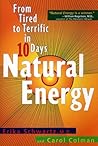 Natural Energy: From Tired to Terrific in 10 Days