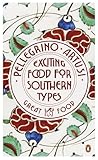 Exciting Food for Southern Types by Pellegrino Artusi