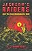 Jackson's Raiders And The L...