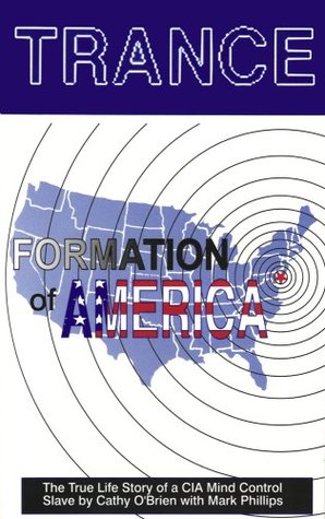 TRANCE-formation of America: The True Life Story of a CIA Mind Control Slave (Paperback)