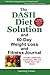 THE DASH DIET SOLUTION and 60 Day Weight Loss and Fitness Journal