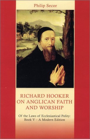 Richard Hooker on Anglican Faith and Worship: Of the Laws of Ecclesiastical Polity : Book V (Hardcover)