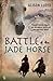 Battle Of The Jade Horse
