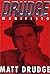 Drudge Manifesto by Matt Drudge