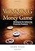Winning the money game: str...