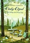 Only Opal by Barbara Cooney