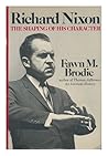 Richard Nixon: The Shaping of His Character