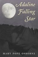 Adaline Falling Star by Mary Pope Osborne