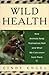 Wild Health: How Animals Ke...