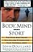 Body, Mind, And Sport by John Douillard