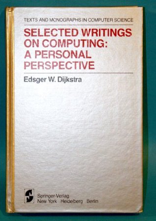 Selected Writings on Computing: A personal Perspective (Monographs in Computer Science)
