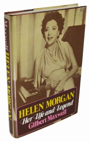 Helen Morgan: Her life and legend (Hardcover)
