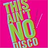 This Ain't No Disco by Jennifer McKnight-Trontz