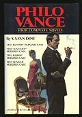 Philo Vance : Four Complete Novels: Benson Murder Case / Canary Murder Case / Bishop Murder Case / Scarab Murder Case