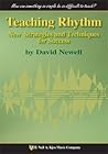 Teaching Rhythm: New Strategies and Techniques for Success Teaching Rhythm: New Strategies and Techniques for Success
