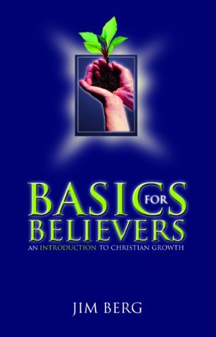 Basics for Believers: An Introduction to Christian Growth (Paperback)