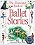The Illustrated Book of Ballet Stories by Barbara  Newman