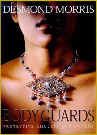 Body Guards: Protective Amulets & Charms (Hardcover)