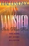 Vanished into Thin Air: The Hope of Every Believer Vanished into Thin Air: The Hope of Every Believer