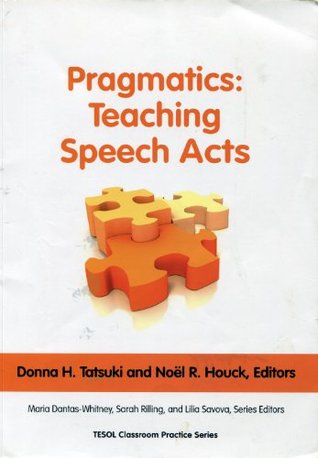 Pragmatics: Teaching Speech Acts (Classroom Practice Series)