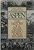 Aspen: The History of a Sil...