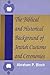 The Biblical and Historical Background of Jewish Customs and Ceremonies