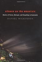 Silence On The Mountain Stories Of Terror Betrayal And