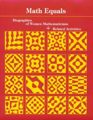 Math Equals: Biographies of Women Mathematicians+Related Activities (Paperback)