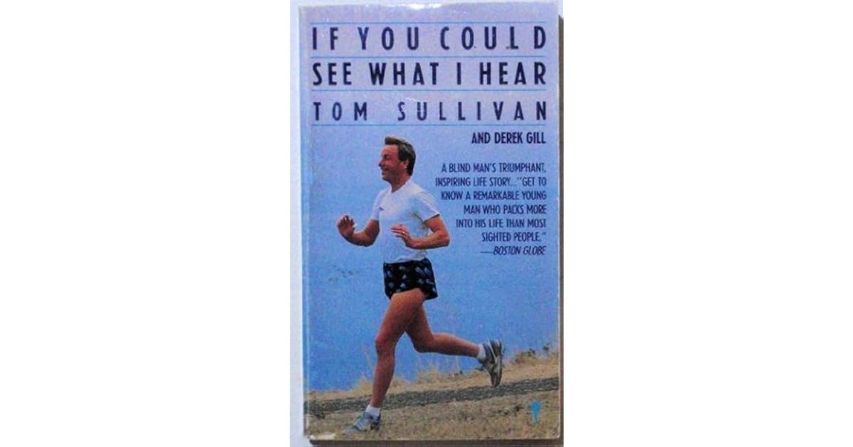 If you could see what i hear by tom sullivan