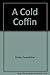 A Cold Coffin
