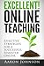 Excellent Online Teaching: Effective Strategies For A Successful Semester Online