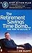 UC_The Retirement Savings Time Bomb . . . and How to Defuse It: A Five-Step Action Plan for Protecting Your IRAs, 401(k)s, and Other RetirementPlans from Near Annihilation by the Taxman