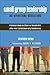 Small Group Leadership as Spiritual Direction: Practical Ways to Blend an Ancient Art into Your Contemporary Community