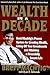 Wealth in A Decade by Brett Machtig