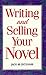 Writing and Selling Your Novel by Jack M. Bickham