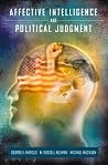 Affective Intelligence and Political Judgment Affective Intelligence and Political Judgment