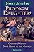 Prodigal Daughters by Donna Steichen Prodigal Daughters by Donna Steichen