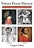 Voices From Slavery by Chigor Chike