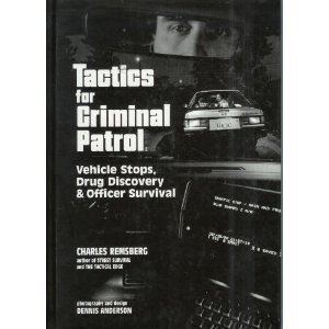 Tactics for Criminal Patrol: Vehicle Stops, Drug Discovery and Officer Survival (Hardcover)