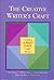 The Creative Writer's Craft: Lessons in Poetry, Fiction, and Drama